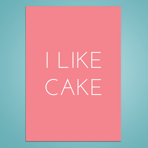 I LIKE CAKE Birthday Card